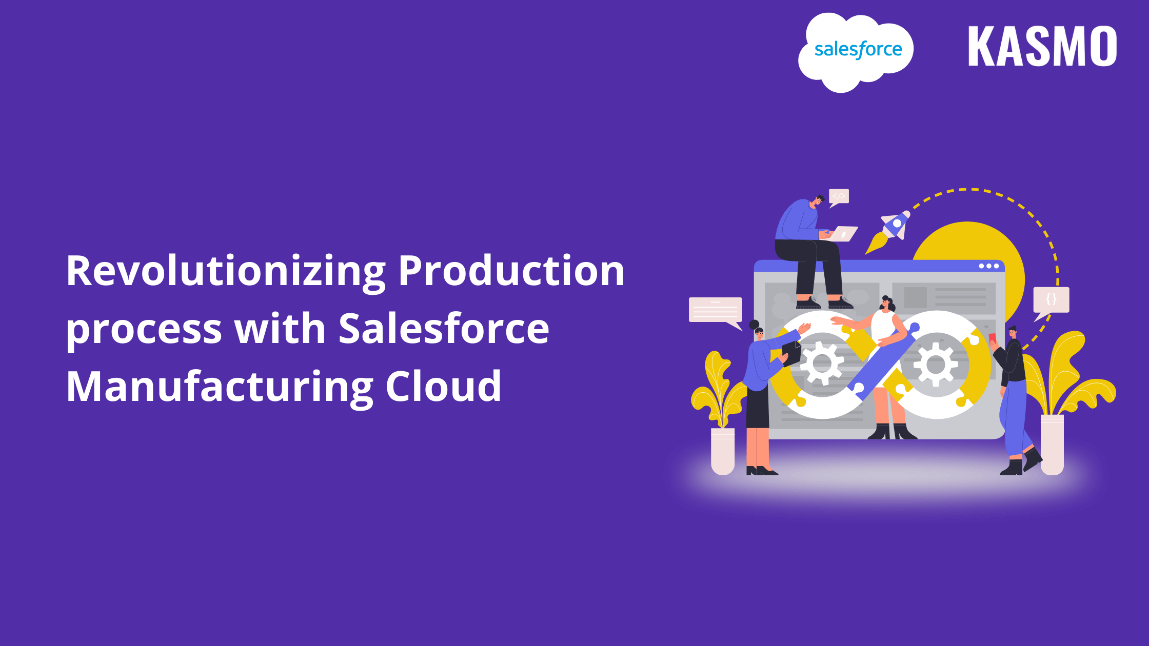 Tackle manufacturing Industry Challenges with Salesforce Manufacturing Cloud